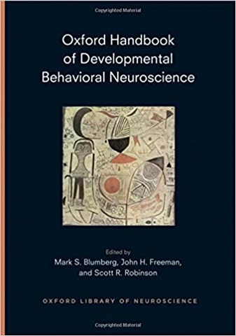 Cover, Oxford Handbook of Developmental Behavioral Neuroscience